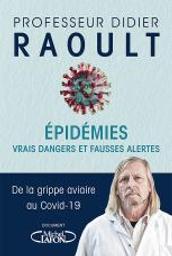 Epidémies vrais dangers et fausses alertes | Raoult, Didier. Auteur