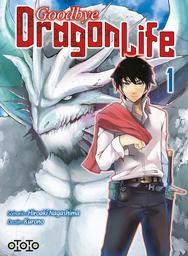 Goodbye Dragon Life t.01 | Nagashima, Hiroaki. Auteur