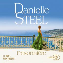 Prisonnière | Steel, Danielle. Auteur