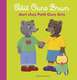 Petit Ours Brun dort chez Petit Ours Gris | Bour, Danièle. Illustrateur