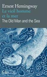 Le vieil homme et la mer = The old man and the sea | Hemingway, Ernest. Auteur