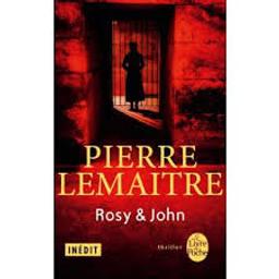 Rosy et John | Lemaitre, Pierre. Auteur