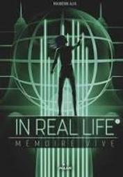 In real life t.02 : Mémoire vive | Alix, Maiwenn. Auteur
