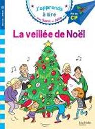 J'apprends à lire avec Sami et Julie : La veillée de Noël | Massonaud, Emmanuelle. Auteur