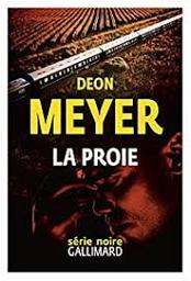 La proie | Meyer, Deon. Auteur