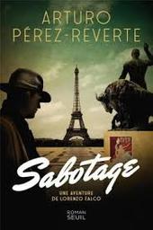 Sabotage : une aventure de Lorenzo Falco | Pérez-Reverte, Arturo. Auteur