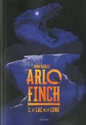 Arlo Finch t.02 : le lac de la lune | August, John. Auteur