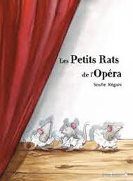 Les petits rats de l'opéra | Régani, Soufie. Auteur