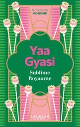 Sublime royaume | Gyasi, Yaa. Auteur