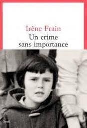 Un crime sans importance | Frain, Irène. Auteur