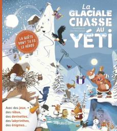La glaciale chasse au yéti | Eparvier, Hervé. Auteur