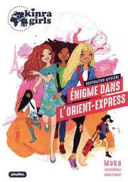 Kinra Girls Destination Mystère t.02 : Enigme dans l'Orient-Express | Moka. Auteur