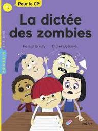 La dictée des zombies | Brissy, Pascal. Auteur