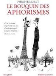 Le bouquin des aphorismes | Moret, Philippe. Auteur
