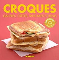 croques : gaufres, crêpes, pancakes et blinis | Tombini, Marie-Laure. Auteur