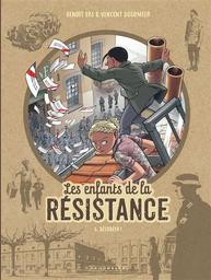 Les Enfants de la résistance t.06 : Désobéir ! | Dugomier, Vincent. Auteur