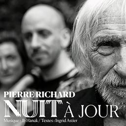 Nuit à jour [CD] / Pierre Richard | Richard, Pierre (1934-....)