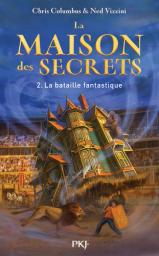 La maison des secrets t.02 : la bataille fantastique | Colombus, Chris. Auteur