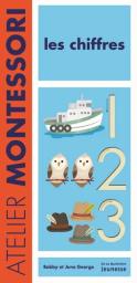 Atelier Montessori : les chiffres | George, Bobby. Auteur
