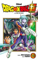 Dragon Ball Super t.10 : Le voeu de Moro | Toriyama, Akira. Auteur