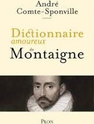 Dictionnaire amoureux de Montaigne | Comte-Sponville, André. Auteur