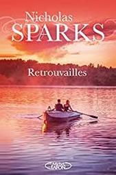 Retrouvailles | Sparks, Nicholas. Auteur