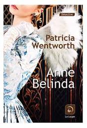 Anne Belinda | Wentworth, Patricia. Auteur