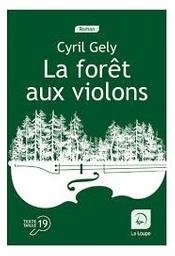 La forêt aux violons | Gely, Cyril. Auteur