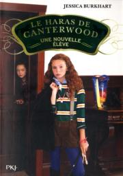 Le haras de Canterwood t.13 : une nouvelle élève | Burkhart, Jessica. Auteur
