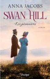Swan Hill t.01 vol.01 : Les pionniers | Jacobs, Anna. Auteur