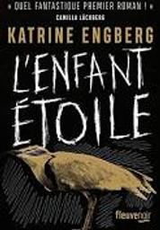 L'enfant étoile | Engberg, Katrine. Auteur