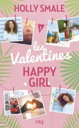 Les Valentines t.01 : Happy girl | Smale, Holly. Auteur