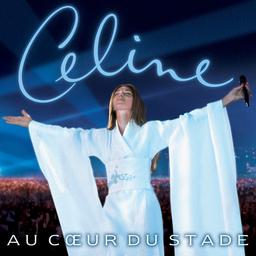 Au cœur du Stade [CD] / Céline Dion | Dion, Céline
