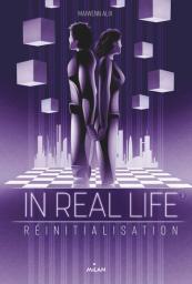 In real life t.03 : réinitialisation | Alix, Maiwenn. Auteur