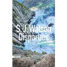 Disparues | Watson, S.J.. Auteur