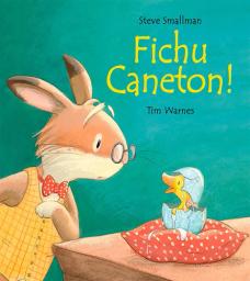 Fichu caneton ! | Smallman, Steve. Auteur