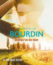 Quelqu'un de bien | Bourdin, Françoise. Auteur
