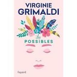 Les possibles | Grimaldi, Virginie. Auteur