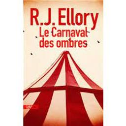 Le carnaval des ombres | Ellory, Roger Jon. Auteur