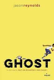 Ghost | Reynolds , Jason. Auteur