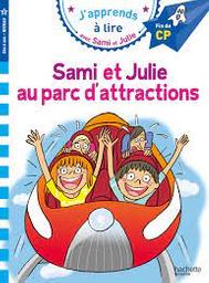 J'apprends à lire avec Sami et Julie : Sami et Julie au parc d'attractions | Lebrun, Sandra. Auteur