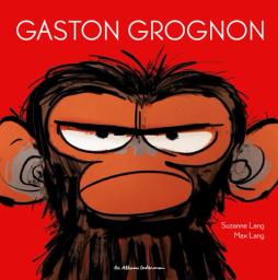 Gaston grognon | Lang, Suzanne. Auteur