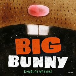 Big bunny | Watkins, Rowboat. Auteur