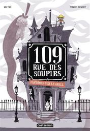 109 Rue des Soupirs t.02 : Fantômes sur le grill | Tan. Auteur
