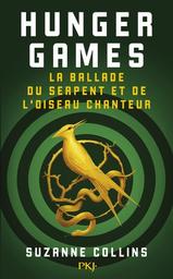 Hunger games t.04 : la ballade du serpent et de l'oiseau chanteur | Collins, Suzanne. Auteur