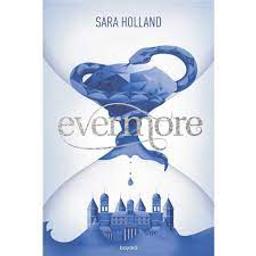 Everless t.02 : Evermore | Holland, Sara. Auteur