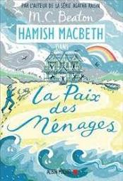Hamish MacBeth t.11 : La Paix des ménages | Beaton, Marion Chesney. Auteur
