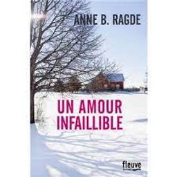 Un amour infaillible | Ragde, Anne Birkefelt. Auteur