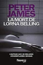 La mort de Lorna Belling | James, Peter. Auteur