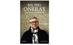 Vies philosophiques | Onfray, Michel. Auteur